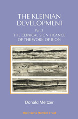 eBook, The Kleinian Development : The Clinical Significance of the Work of Bion, Phoenix Publishing House
