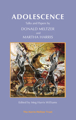 E-book, Adolescence : Talks and Papers by Donald Meltzer and Martha Harris, Harris, Martha, Phoenix Publishing House