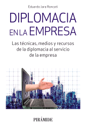 E-book, Diplomacia en la empresa : Las técnicas, medios y recursos de la diplomacia al servicio de la empresa, Ediciones Pirámide