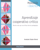 E-book, Aprendizaje cooperativo crítico : Mucho más que una eficaz técnica pedagógica, Ediciones Pirámide