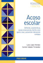 E-book, Acoso escolar : Definición, características, causas-consecuencias, familia como agente clave y prevención-intervención ecológica, Ediciones Pirámide