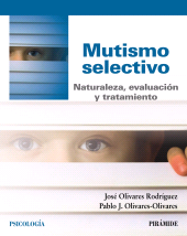 E-book, Mutismo selectivo : Naturaleza, evaluación y tratamiento, Ediciones Pirámide