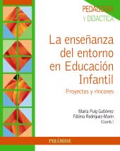 E-book, La enseñanza del entorno en educación infantil : Proyectos y rincones, Ediciones Pirámide