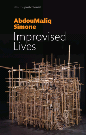 E-book, Improvised Lives : Rhythms of Endurance in an Urban South, Polity Press