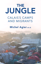 E-book, The Jungle : Calais's Camps and Migrants, Polity Press