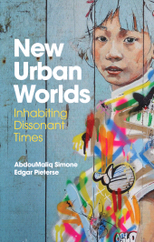 E-book, New Urban Worlds : Inhabiting Dissonant Times, Polity Press