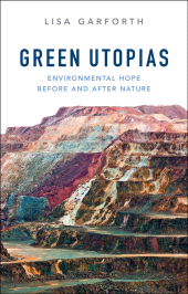 E-book, Green Utopias : Environmental Hope Before and After Nature, Polity Press