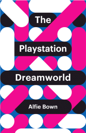 eBook, The PlayStation Dreamworld, Polity Press