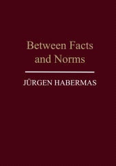 E-book, Between Facts and Norms : Contributions to a Discourse Theory of Law and Democracy, Polity Press