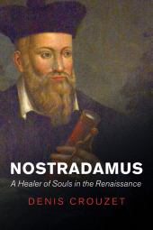 E-book, Nostradamus : A Healer of Souls in the Renaissance, Polity Press