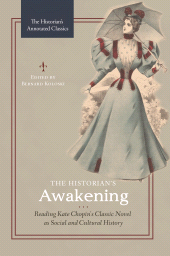 E-book, The Historian's Awakening : Reading Kate Chopin's Classic Novel as Social and Cultural History, Praeger Publisher