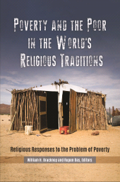 E-book, Poverty and the Poor in the World's Religious Traditions : Religious Responses to the Problem of Poverty, Praeger Publisher