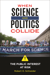 E-book, When Science and Politics Collide : The Public Interest at Risk, Praeger Publisher