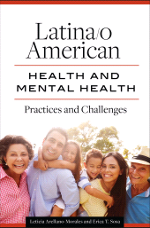 E-book, Latina/o American Health and Mental Health : Practices and Challenges, Praeger Publisher