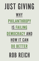 eBook, Just Giving : Why Philanthropy Is Failing Democracy and How It Can Do Better, Princeton University Press
