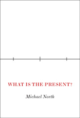 E-book, What Is the Present?, North, Michael, Princeton University Press