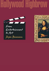 E-book, Hollywood Highbrow : From Entertainment to Art, Princeton University Press