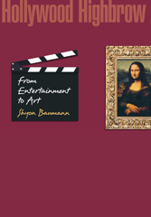eBook, Hollywood Highbrow : From Entertainment to Art, Baumann, Shyon, Princeton University Press