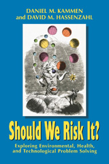 eBook, Should We Risk It? : Exploring Environmental, Health, and Technological Problem Solving, Princeton University Press