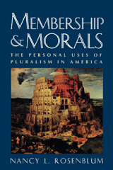 E-book, Membership and Morals : The Personal Uses of Pluralism in America, Rosenblum, Nancy L., Princeton University Press