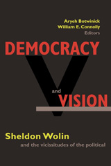 E-book, Democracy and Vision : Sheldon Wolin and the Vicissitudes of the Political, Princeton University Press