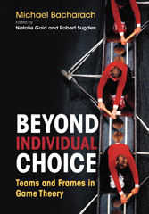 E-book, Beyond Individual Choice : Teams and Frames in Game Theory, Princeton University Press