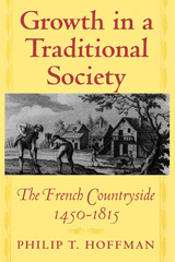 E-book, Growth in a Traditional Society : The French Countryside, 1450-1815, Hoffman, Philip T., Princeton University Press
