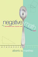 E-book, Negative Math : How Mathematical Rules Can Be Positively Bent, Princeton University Press