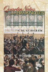 eBook, Quarter Notes and Bank Notes : The Economics of Music Composition in the Eighteenth and Nineteenth Centuries, Princeton University Press
