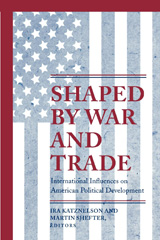 E-book, Shaped by War and Trade : International Influences on American Political Development, Princeton University Press