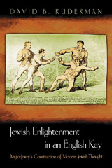 E-book, Jewish Enlightenment in an English Key : Anglo-Jewry's Construction of Modern Jewish Thought, Ruderman, David B., Princeton University Press