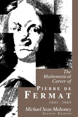 E-book, The Mathematical Career of Pierre de Fermat, 1601-1665 : Second Edition, Mahoney, Michael Sean, Princeton University Press
