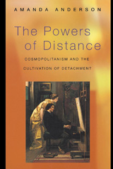 E-book, The Powers of Distance : Cosmopolitanism and the Cultivation of Detachment, Princeton University Press