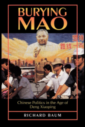 E-book, Burying Mao : Chinese Politics in the Age of Deng Xiaoping - Updated Edition, Princeton University Press