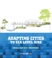 eBook, Adapting Cities to Sea Level Rise : Green and Gray Strategies, Princeton University Press