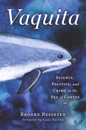 eBook, Vaquita : Science, Politics, and Crime in the Sea of Cortez, Princeton University Press