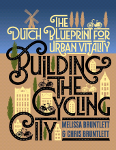 eBook, Building the Cycling City : The Dutch Blueprint for Urban Vitality, Princeton University Press