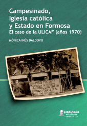 m, Campesinado, Iglesia Católica y estado en Formosa : El caso de la ULICAF (años 1970), Prohistoria Ediciones
