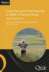 E-book, Land Use and Food Security in 2050 : A Narrow Road : Agrimonde-Terra, Éditions Quae