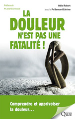 E-book, La douleur n'est pas une fatalité ! : Comprendre et apprivoiser la douleur, Éditions Quae