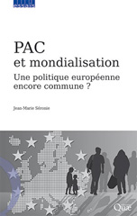 E-book, PAC et mondialisation : Une politique européenne encore commune ?, Séronie, Jean-Marie, Éditions Quae