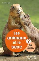 eBook, Les animaux et le sexe : 60 clés pour comprendre, Keller  , Matthieu, Éditions Quae