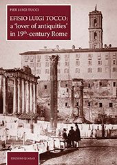 E-book, Efisio Luigi Tocco : a lover of antiquities in 19th-century Rome, Edizioni Quasar