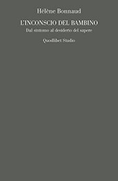 eBook, L'inconscio del bambino : dal sintomo al desiderio del sapere, Bonnaud, Hélène, Quodlibet