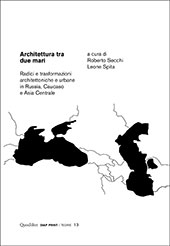 E-book, Architettura tra due mari : radici e trasformazioni architettoniche e urbane in Russia, Caucaso e Asia Centrale, Quodlibet