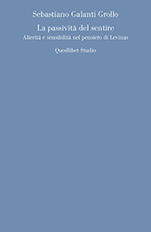 E-book, La passività del sentire : alterità e sensibilità nel pensiero di Levinas, Quodlibet