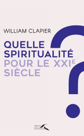E-book, Quelle spiritualité pour le XXIe siècle?, Presses de la Renaissance