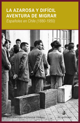 E-book, La azarosa y difícil aventura de migrar : españoles en Chile (1880-1950), Ril Editores
