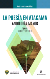 eBook, La poesía en Atacama : Antología mayor. Tomo I: siglo XIX y parte del XX, Ril Editores