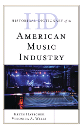 E-book, Historical Dictionary of the American Music Industry, Rowman & Littlefield Publishers